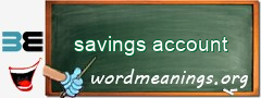 WordMeaning blackboard for savings account